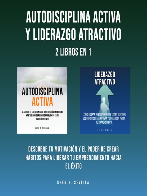 Title details for Autodisciplina Activa y Liderazgo Atractivo by Khen R. Sevilla - Available